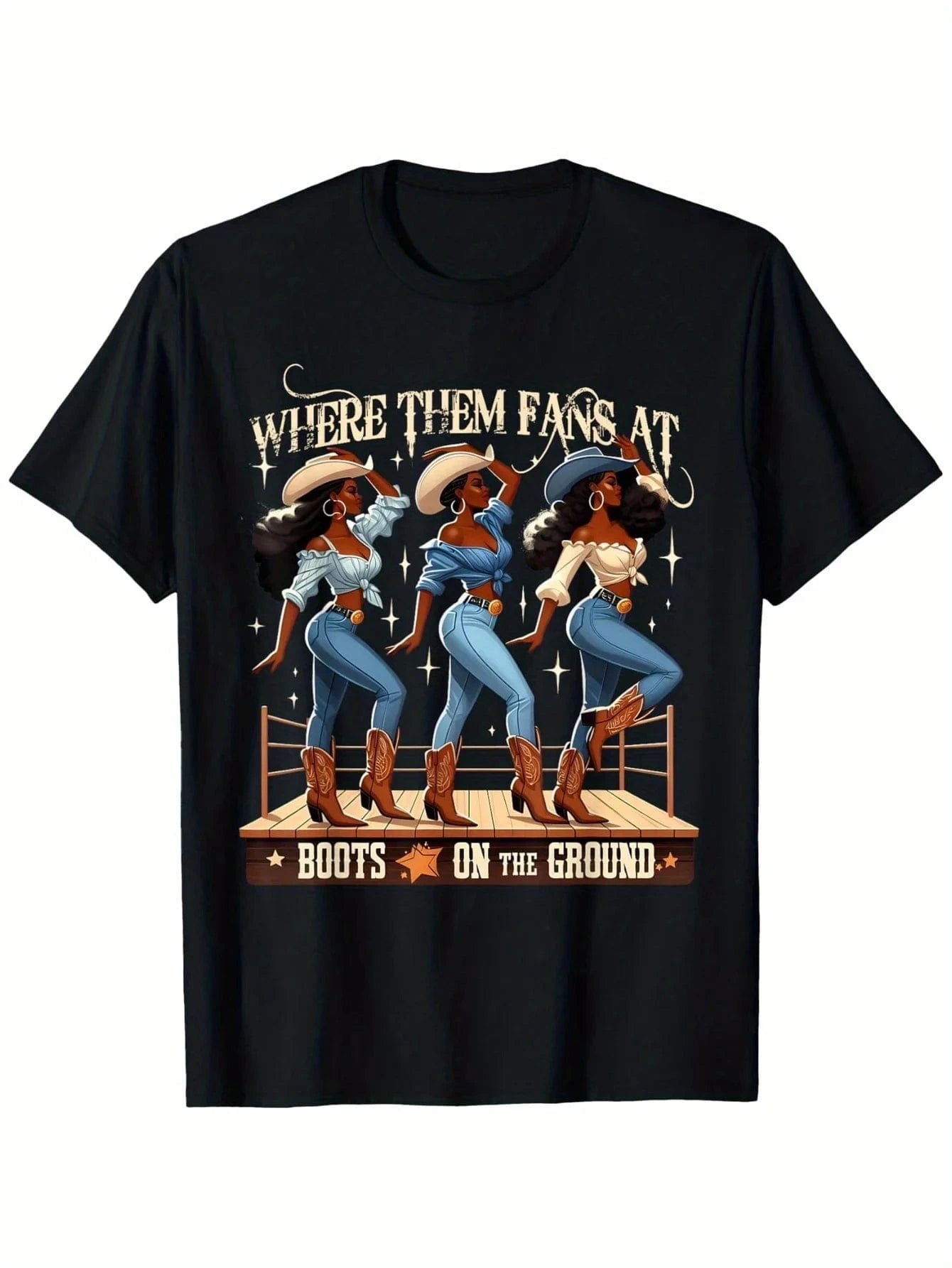 "Where Them Fans At Boots On The Ground" cowgirl T-shirt